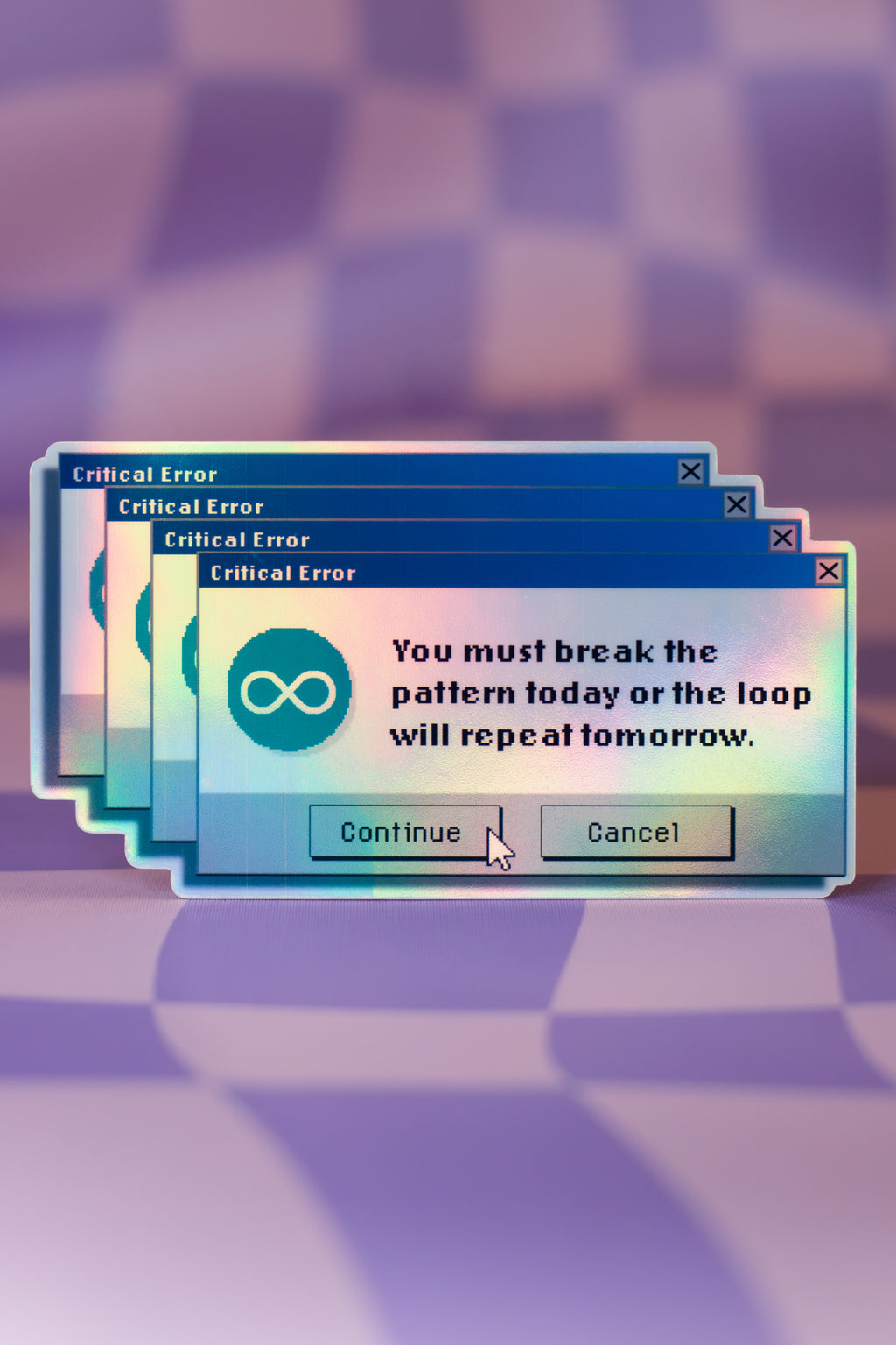 90s Windows Error Holographic Sticker | Retro Y2K | You Must Break The Pattern Today Decal