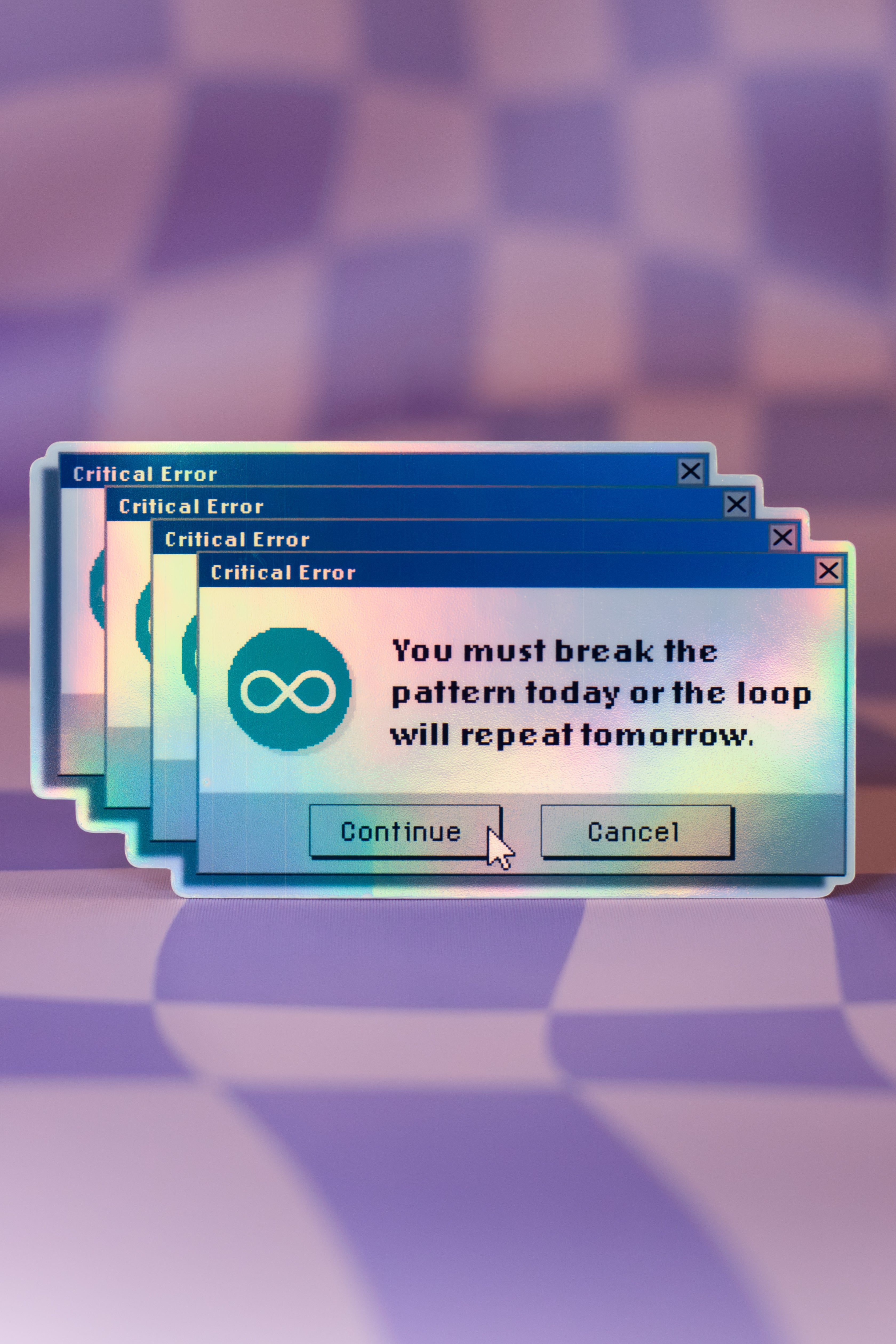 90s Windows Error Holographic Sticker | Retro Y2K | You Must Break The Pattern Today Decal