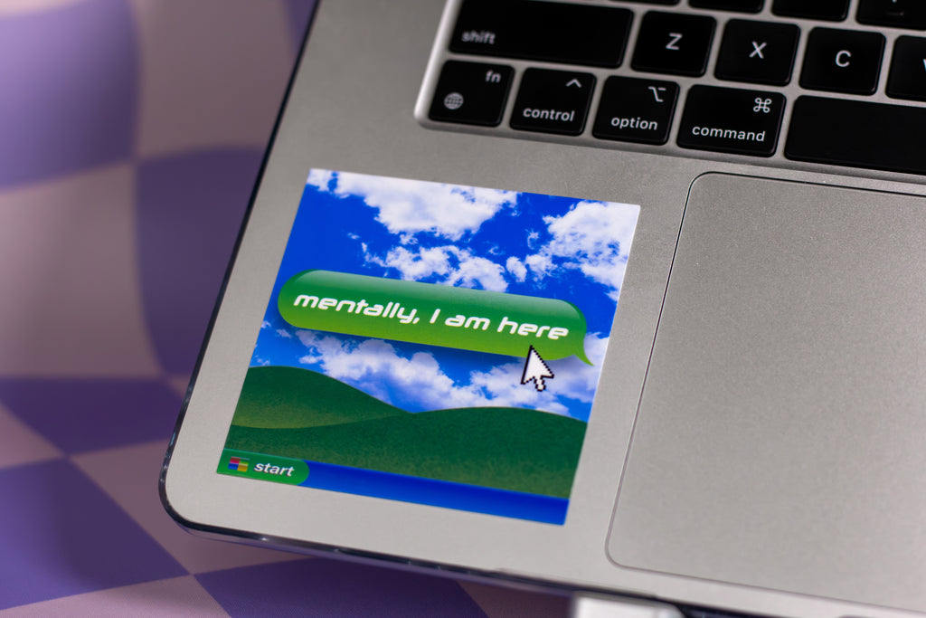 Mentally, I Am Here | Retro Computer Style Vinyl 3x3 Sticker | Y2K Aesthetic Laptop Decal | Frutiger Aero