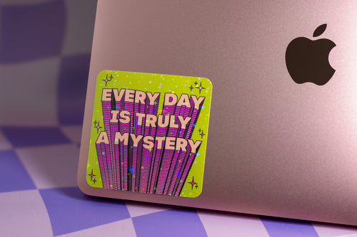 Every Day Is Truly a Mystery Sticker | Trippy Holographic Vinyl Retro Psychedelic Sticker