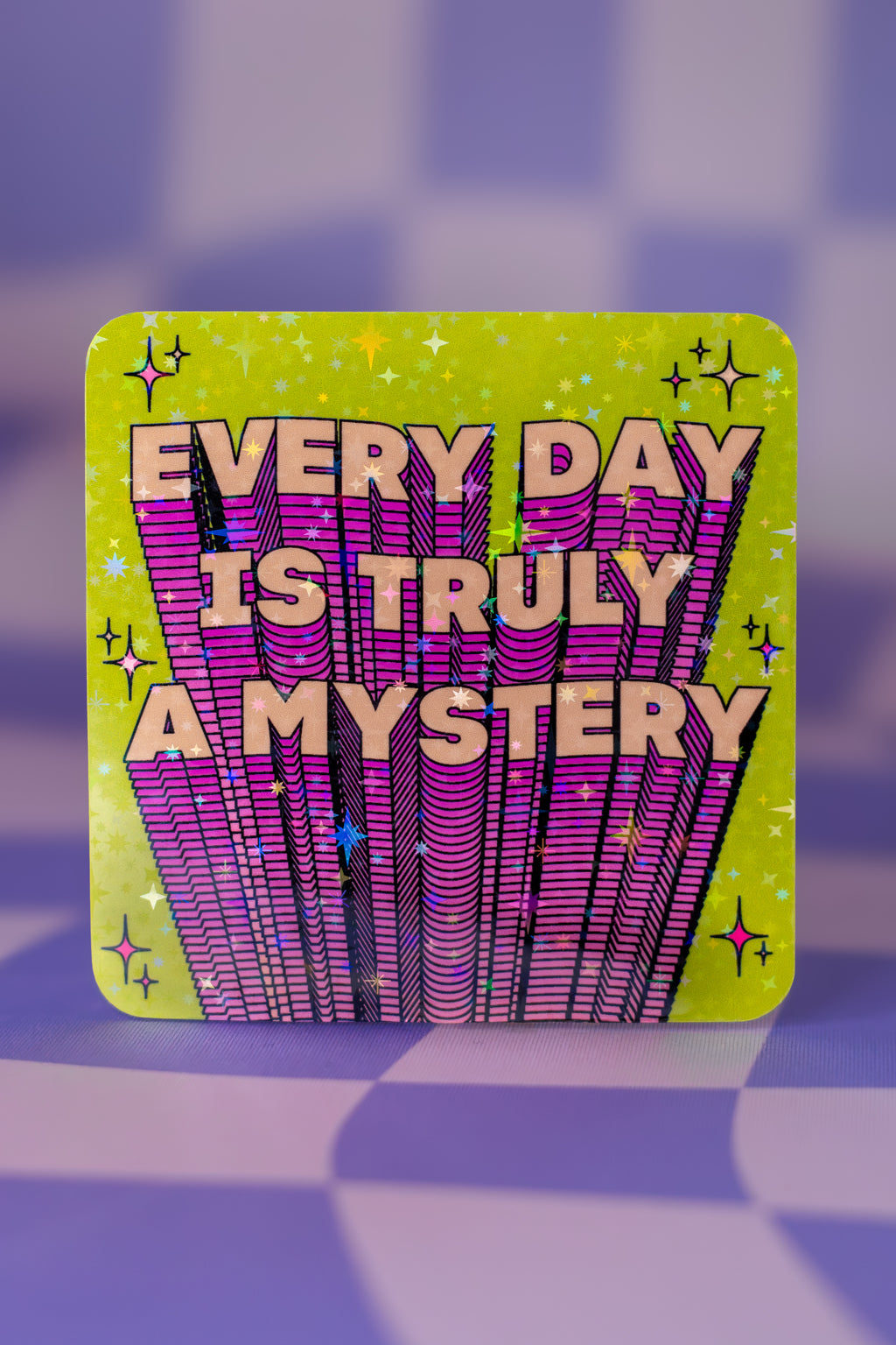 Every Day Is Truly a Mystery Sticker | Trippy Holographic Vinyl Retro Psychedelic Sticker